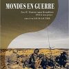 Ecost Customer Return Book Louis Gautier Worlds at War - Volume IV: War Without Borders(French)